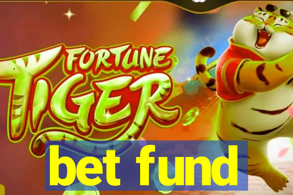 bet fund